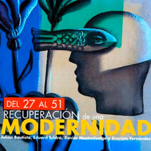 Del 27 al 51: Recuperación de una modernidad